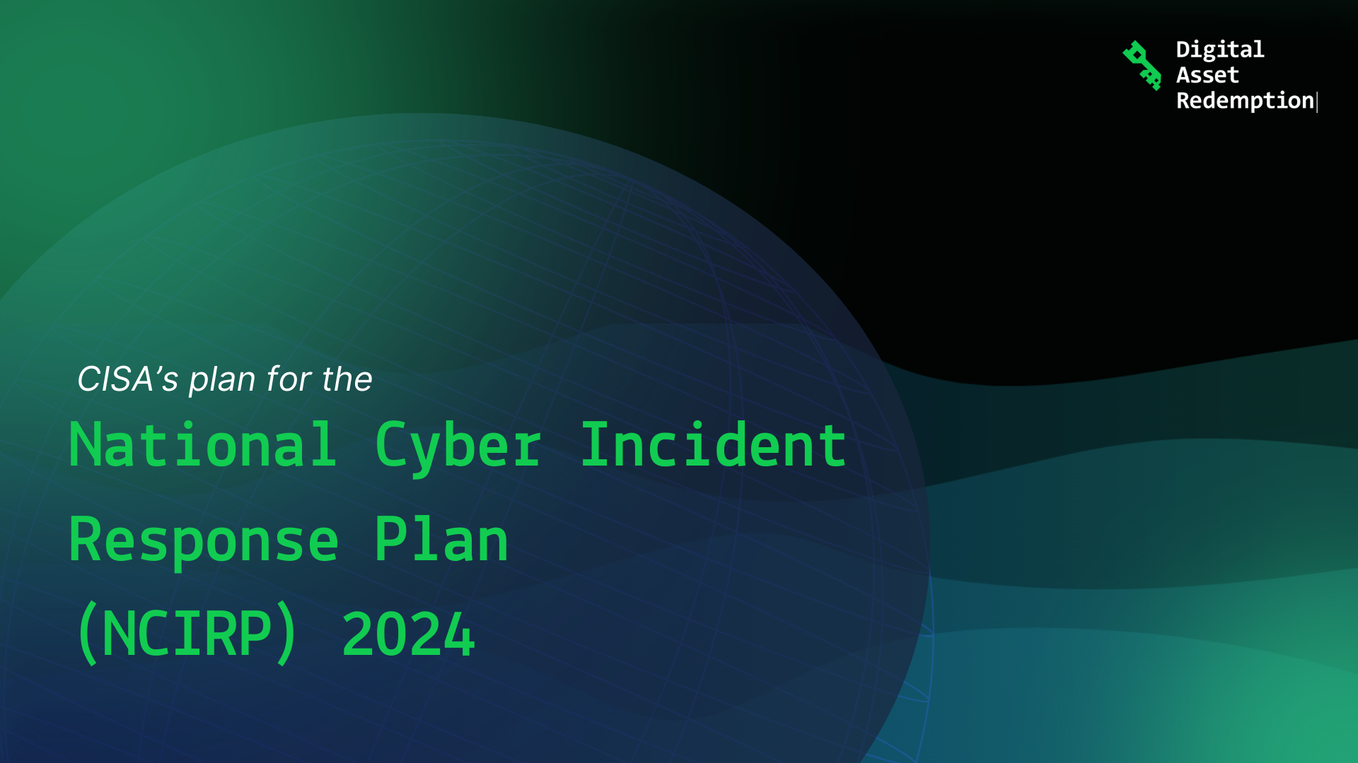 CISA’s plan for the NCIRP 2024