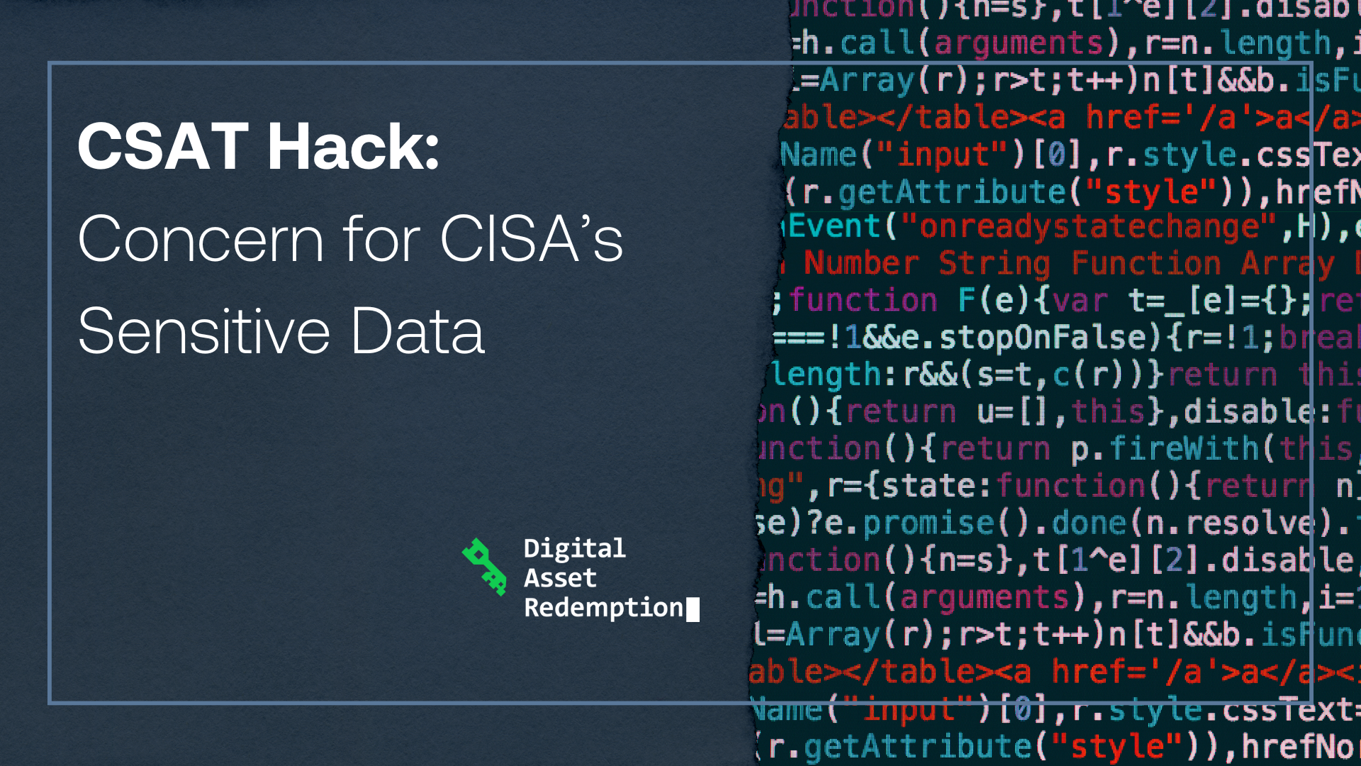 CSAT Hack Concern for CISA’s Sensitive Data