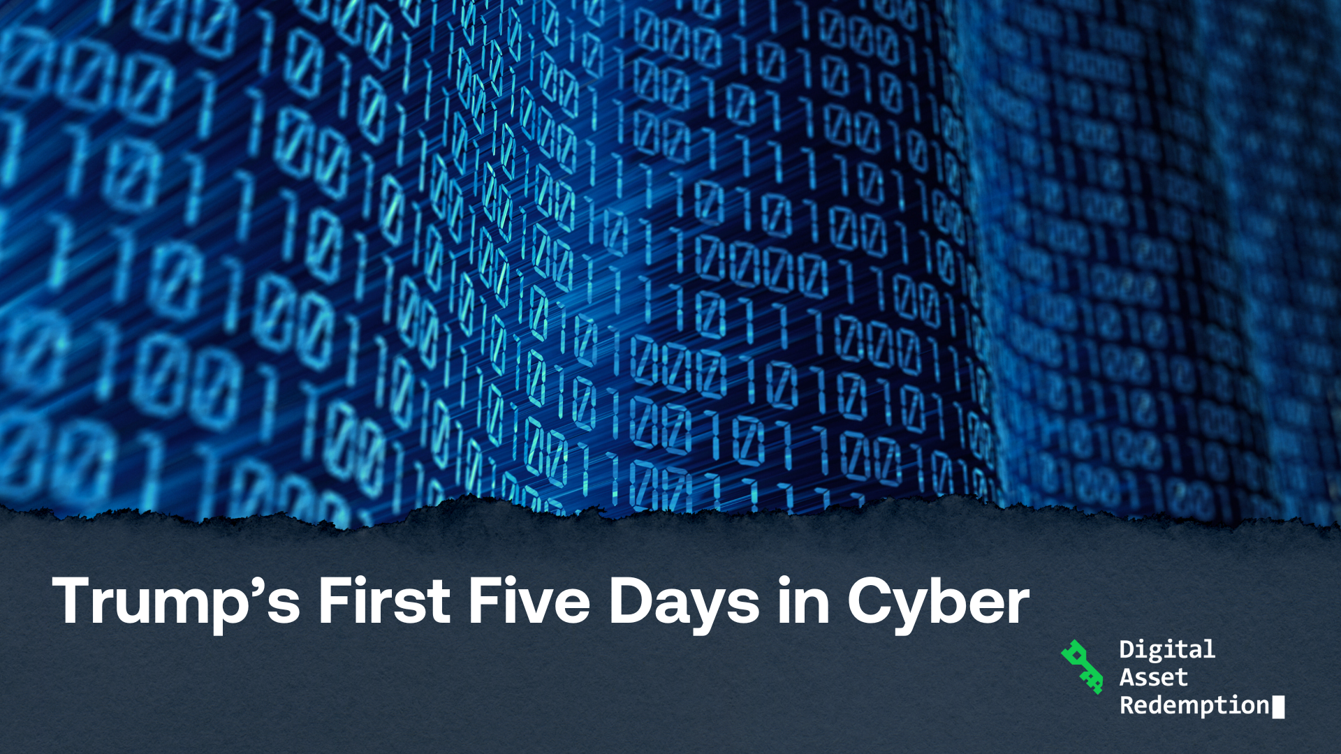 Trump’s First Five Days in Cyber